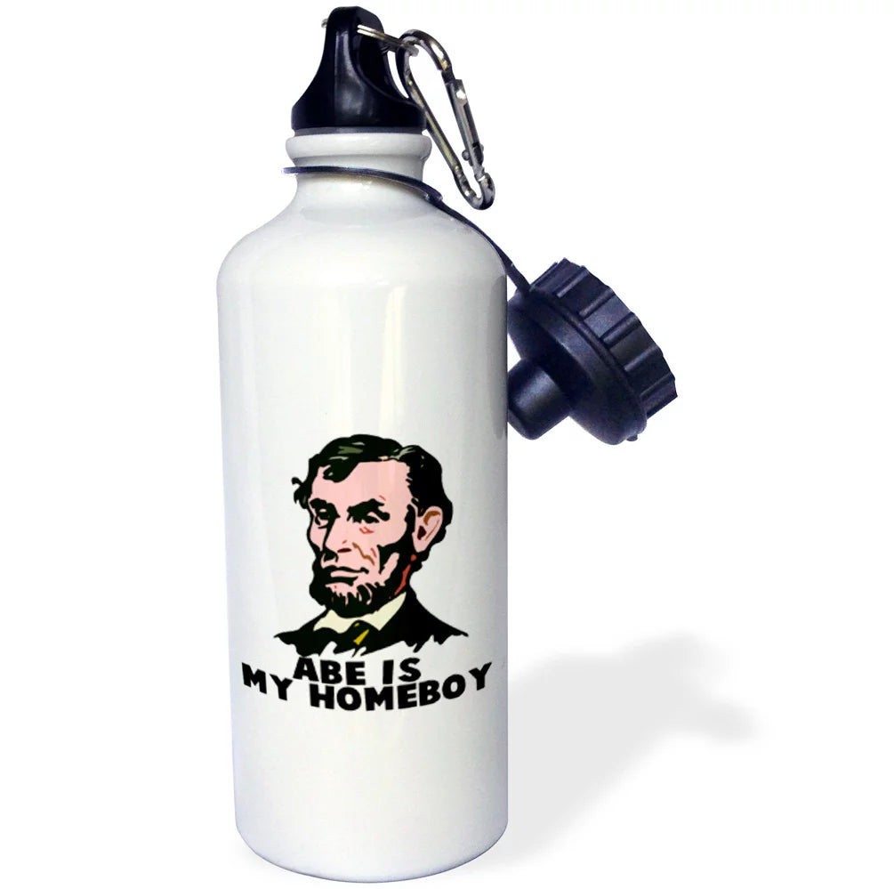 Abe Lincoln Is My Homeboy Water Bottle 21oz P386